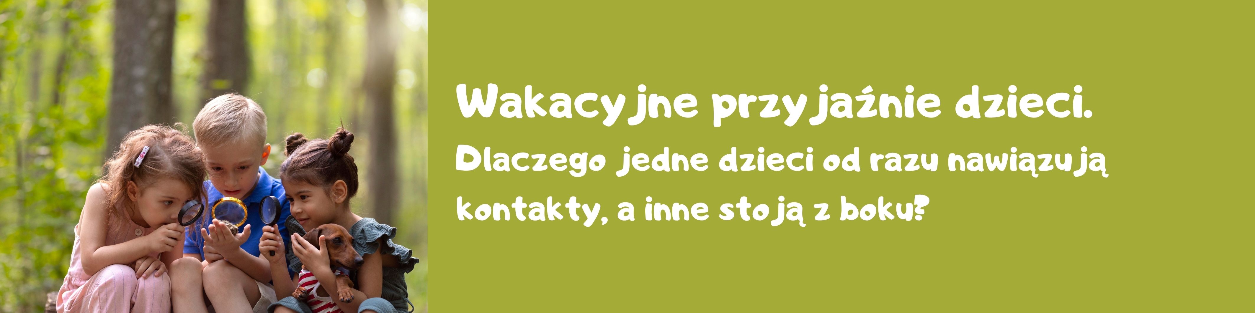 kompetencje społeczne dzieci - wakacyjne przyjaźnie dzieci