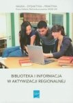 Biblioteka i informacja w aktywizacji regionalnej 