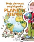 Moja pierwsza encyklopedia Planeta Ziemia 
