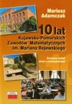 10 lat Kujawsko Pomorskich Zawodów Matematycznych im Mariana Rejewskiego 