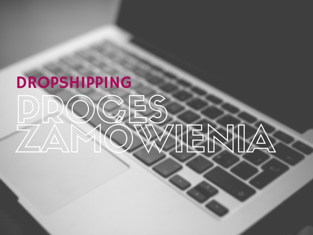 Dropshipping proces zamówienia