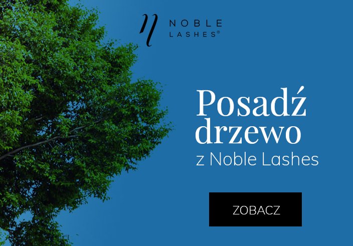 Dołącz do akcji Posadź drzewo z Noble Lashes