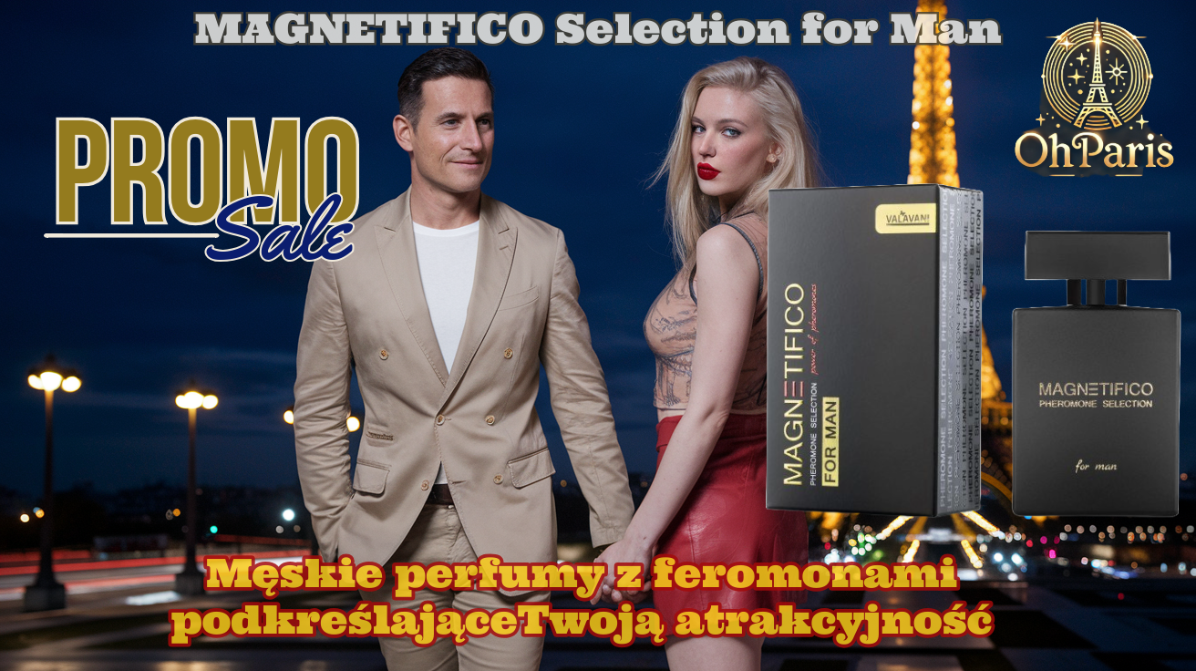 MAGNETIFICO Selection for Man – męskie perfumy z feromonami podkreślające atrakcyjność promocja cenowa