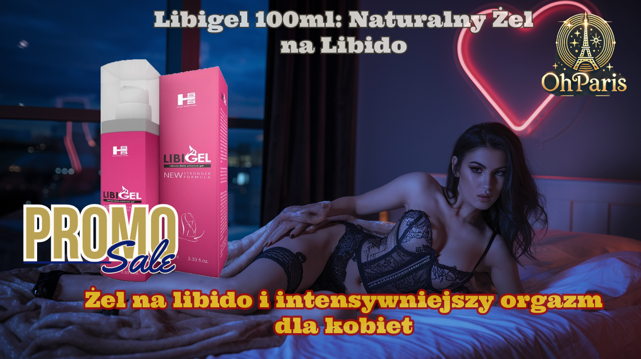 Libigel 100ml – żel o lekkiej, nietłustej konsystencji zwiększający doznania