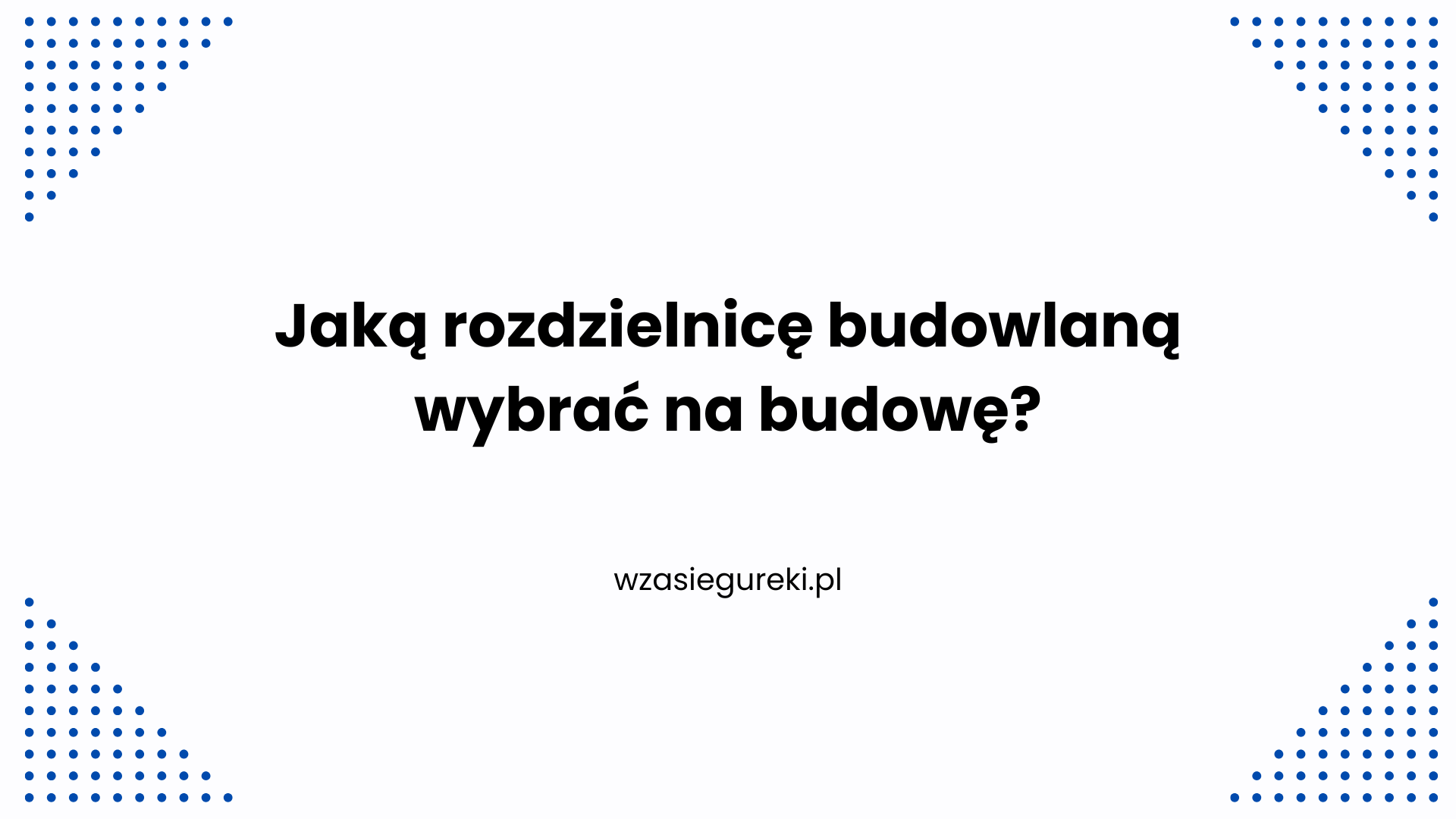 Jaką rozdzielnicę budowlaną wybrać na budowę?