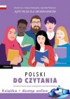 Polski do czytania. Ćwiczenia doskonalące umiejętność rozumienia tekstów + dostęp online