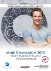 Moje Gimnazjum 2010. Testy matematyczno-przyrodnicze. Multimedialny kurs przygotowujący do egzaminu gimnazjalnego. PC CD-ROM