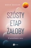 Szósty etap żałoby. W poszukiwaniu sensu (EBOOK)