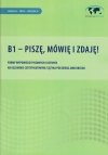 B1 - Piszę, mówię i zdaję! Formy wypowiedzi pisemnych i ustnych na egzaminie certyfikatowym z języka polskiego jako obcego