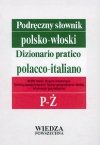 Podręczny słownik polsko-włoski T. 1 A-Ó, T. 2 P-Ż 