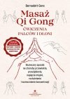 Masaż Qi Gong. Ćwiczenia palców i dłoni