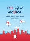 Połącz kropki. Gramatyka polska dla obcokrajowców dla poziomu A2-B1. Aktywnie i samodzielnie