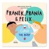 Franek Frania &amp; Felix. Ciało - The body